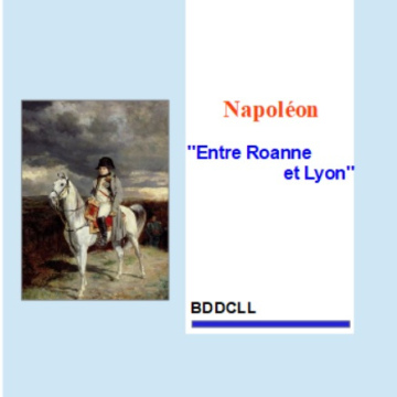 Napoleon entre Roanne et Lyon